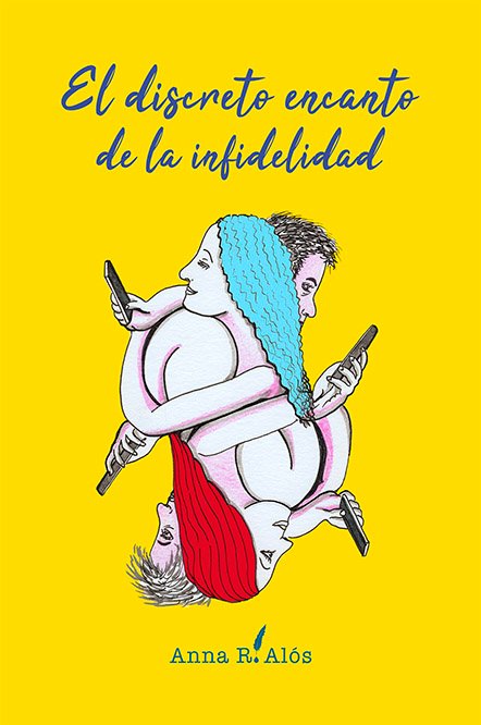 Libro El Discreto Encanto De La Infidelidad Anna R Alós